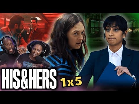 His & Hers S1E5