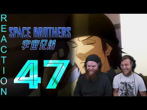 Space Brothers Episode 47
