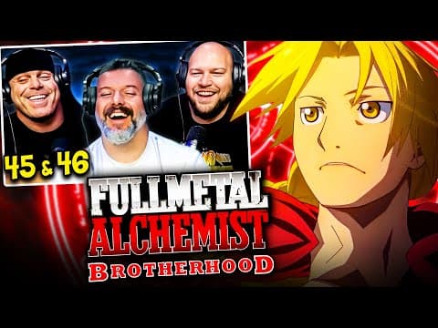 Fullmetal Alchemist Brotherhood Episode 45-46