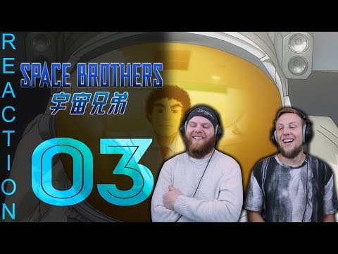 Space Brothers Episode 3