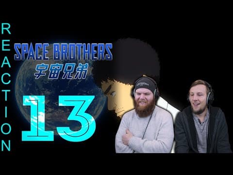 Space Brothers Episode 13