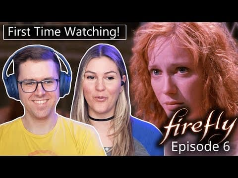 Firefly: Episode 6