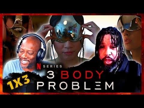 3 Body Problem S1E3