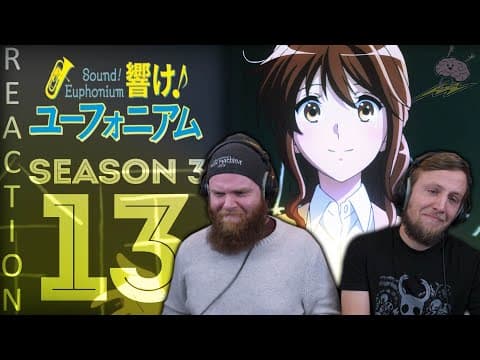 Hibike Euphonium S3E13