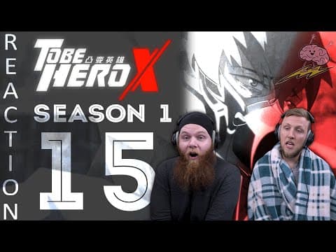 To Be Hero X S1E15