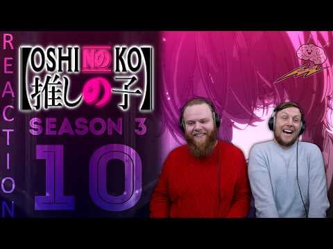 Oshi No Ko S3E10