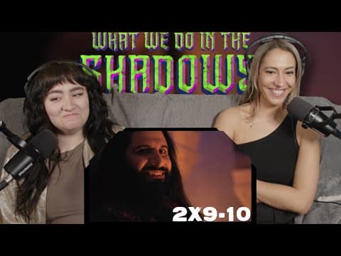 What We Do in the Shadows S2E9,10