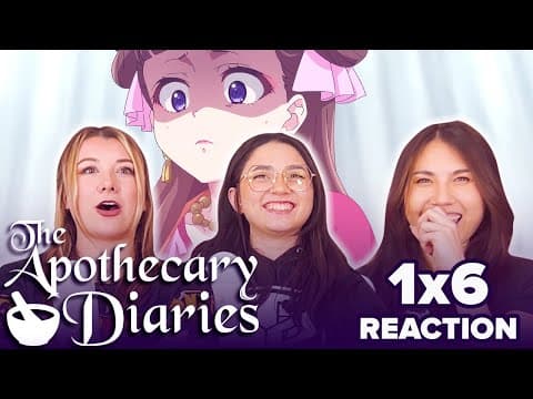 The Apothecary Diaries S1E6