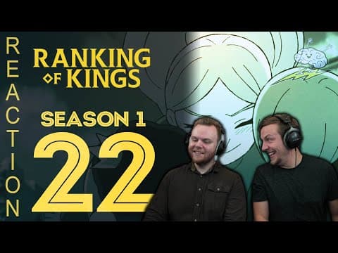 Ranking of Kings Episode 22