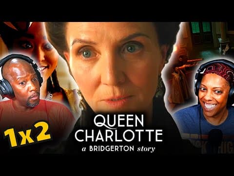 Queen Charlotte A Bridgerton Story Episode 2