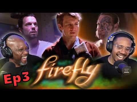 Firefly Episode 3