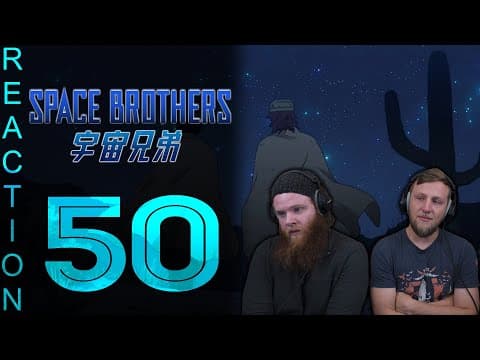 Space Brothers Episode 50