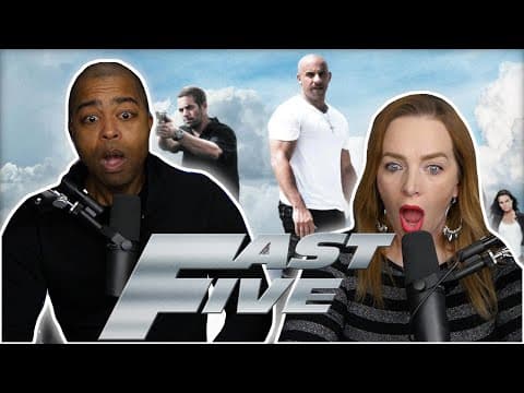 We NEED to Talk About - Fast Five