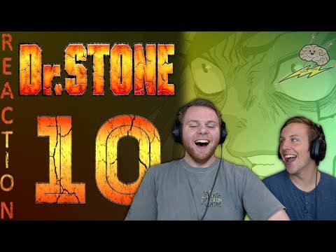 Dr Stone S1E10