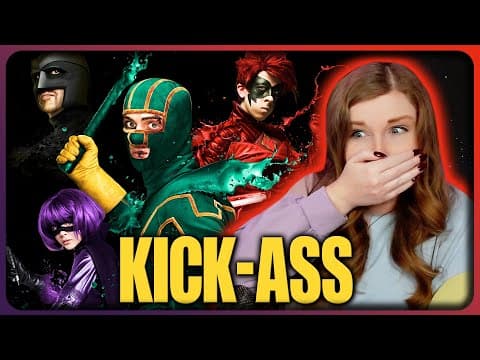 I was NOT READY for KICK-ASS