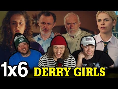 Derry Girls S1E6