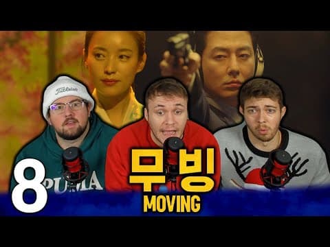 Moving Episode 8