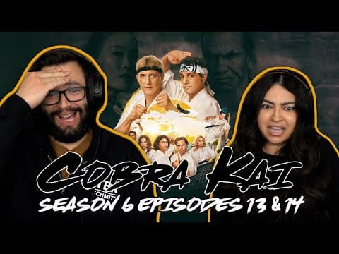 Cobra Kai S6E13,14
