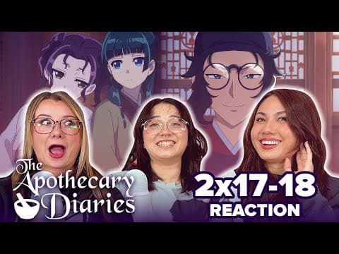The Apothecary Diaries S2E17,18