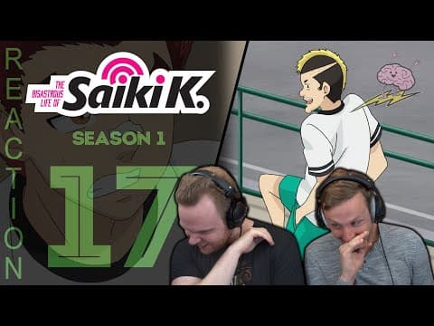 Saiki K. S1E17