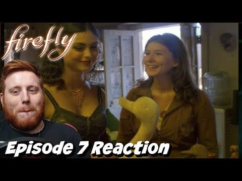 Firefly Episode 7