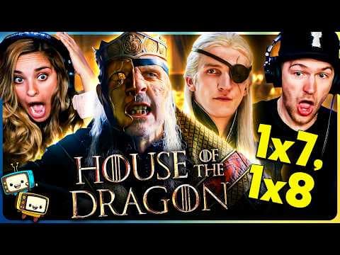 House Of The Dragon S1E7,8