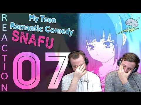 Oregairu S1E7
