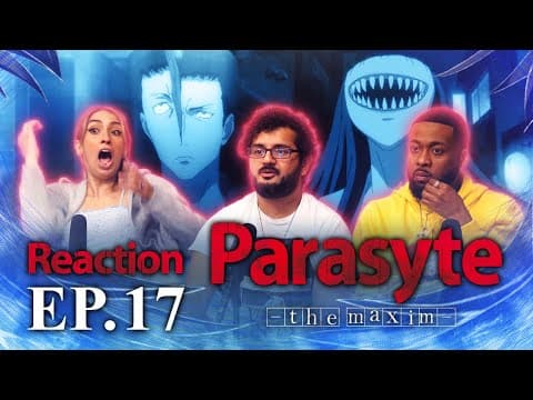 Parasyte: The Maxim S1E17