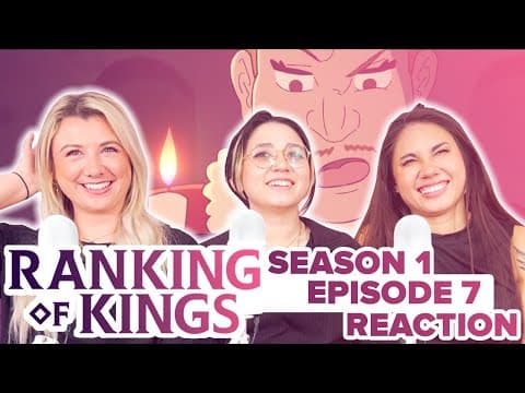 Ranking of Kings S1E7