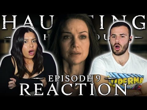 The Haunting of Hill House Episode 9