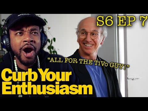 Curb Your Enthusiasm S6E7