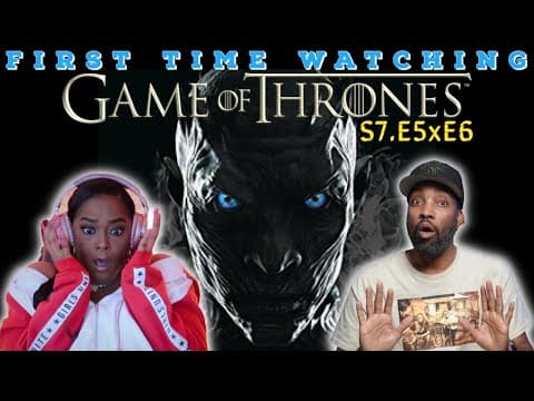 Game of Thrones S7E5,6