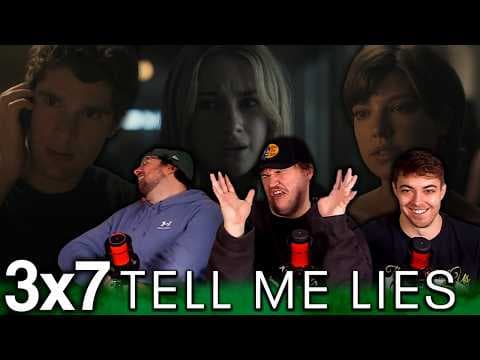 Tell Me Lies S3E7
