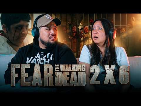Fear the Walking Dead S2E6
