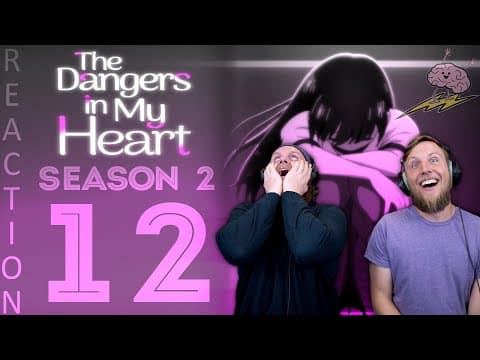 Dangers In My Heart S2E12