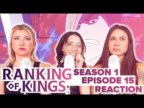 Ranking of Kings S1E15
