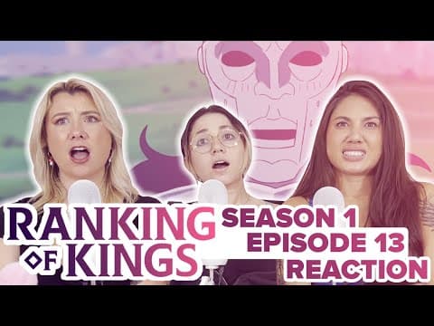 Ranking of Kings S1E13