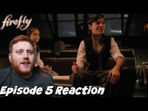 Firefly Episode 5