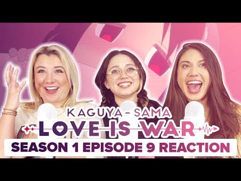 Kaguya-Sama: Love Is War S1E9
