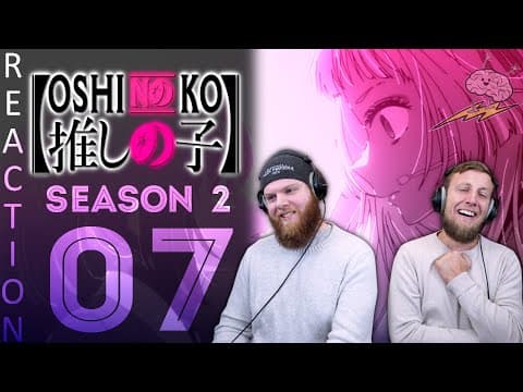 Oshi No Ko S2E7