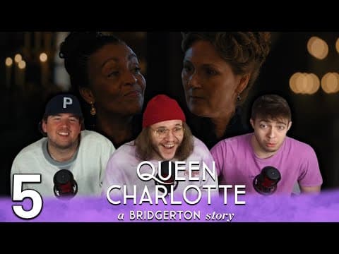 Queen Charlotte: A Bridgerton Story Episode 5