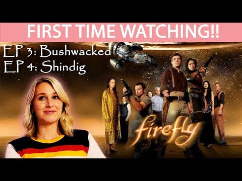 Firefly Episode 3-4