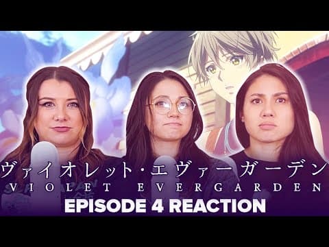 Violet Evergarden - Reaction Episode 4
