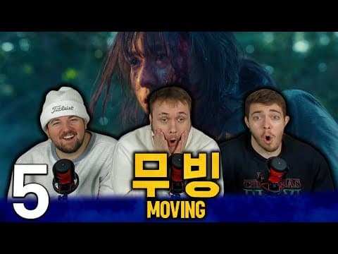 Moving Episode 5