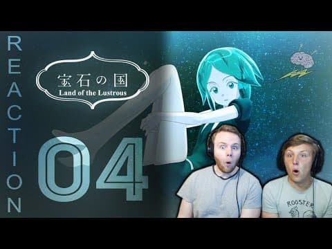 Land of the Lustrous Episode 4