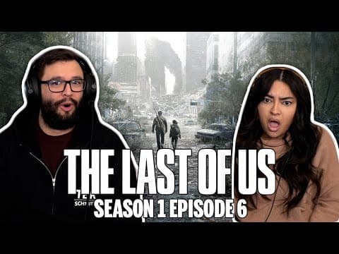 The Last of Us S1E6