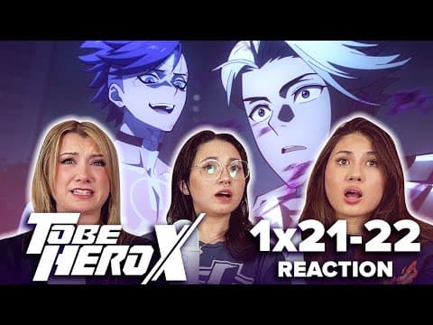To Be Hero X S1E21,22