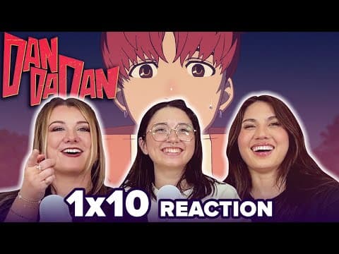Dan Da Dan S1E10