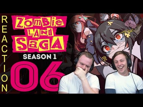 Zombieland Saga S1E6