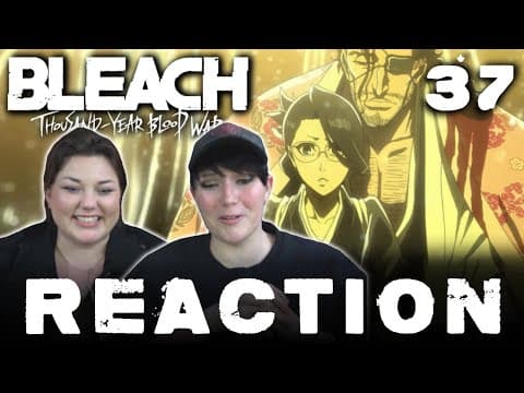Bleach: Thousand-Year Blood War Episode 37